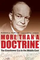 Mehr als nur eine Doktrin: Die Eisenhower-Ära im Nahen Osten - More Than a Doctrine: The Eisenhower Era in the Middle East