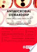 Antimicrobial Stewardship: Grundsätze und Praxis - Antimicrobial Stewardship: Principles and Practice