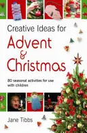 Kreative Ideen für Advent und Weihnachten - 80 jahreszeitliche Aktivitäten für die Arbeit mit Kindern - Creative Ideas for Advent & Christmas - 80 seasonal activities for use with children