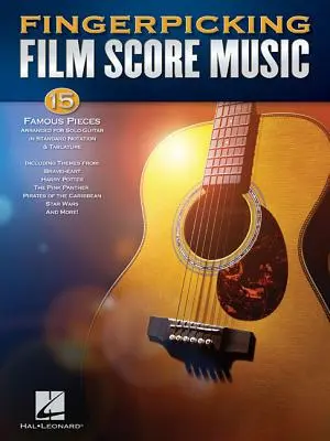 Fingerpicking Filmmusik: 15 berühmte Stücke arrangiert für Solo-Gitarre in Standardnotation & Tabulatur - Fingerpicking Film Score Music: 15 Famous Pieces Arranged for Solo Guitar in Standard Notation & Tablature