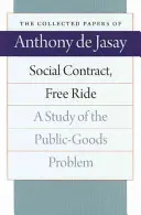 Gesellschaftsvertrag, Freifahrtschein: Eine Studie zum Problem der öffentlichen Güter - Social Contract, Free Ride: A Study of the Public-Goods Problem