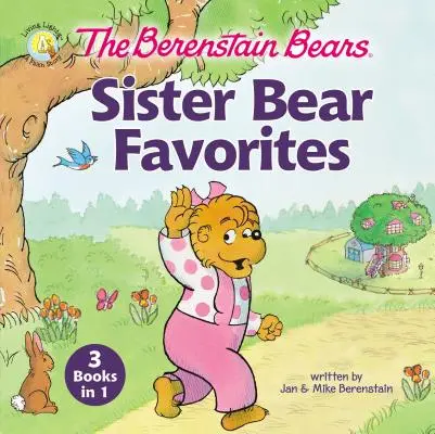 Die Berenstain-Bären-Schwester-Bären-Favoriten: 3 Bücher in 1 - The Berenstain Bears Sister Bear Favorites: 3 Books in 1