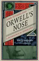 Orwells Nase: Eine pathologische Biographie - Orwell's Nose: A Pathological Biography