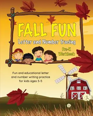 Herbstspaß - Buchstaben und Zahlen nachzeichnen: Pre-K Workbook - Fall Fun Letter and Number Tracing: Pre-K Workbook
