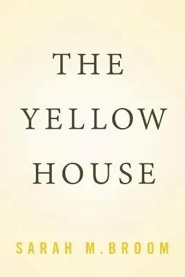 The Yellow House: A Memoir (Gewinner des Nationalen Buchpreises 2019) - The Yellow House: A Memoir (2019 National Book Award Winner)