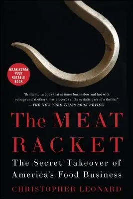 The Meat Racket: Die geheime Übernahme von Amerikas Lebensmittelindustrie - The Meat Racket: The Secret Takeover of America's Food Business