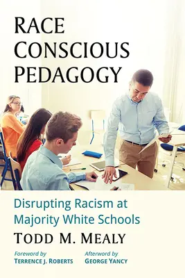 Ethnisch bewusste Pädagogik: Rassismus an mehrheitlich weißen Schulen überwinden - Race Conscious Pedagogy: Disrupting Racism at Majority White Schools
