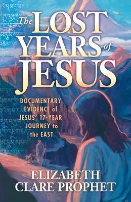 Die verlorenen Jahre von Jesus - The Lost Years of Jesus