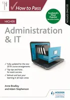 How to Pass Higher Administration & IT, Zweite Auflage - How to Pass Higher Administration & IT, Second Edition