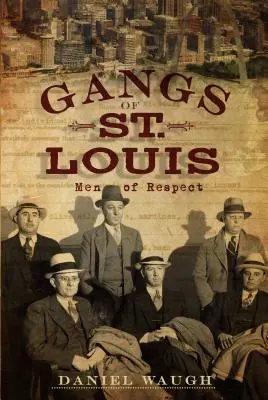 Gangs of St. Louis: Männer des Respekts - Gangs of St. Louis: Men of Respect