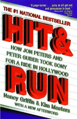 Hit and Run: Wie Jon Peters und Peter Guber Sony in Hollywood über den Tisch zogen - Hit and Run: How Jon Peters and Peter Guber Took Sony for a Ride in Hollywood