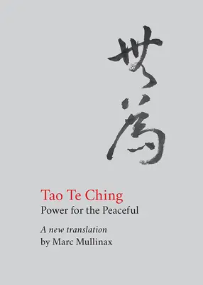 Tao te Ching: Kraft für die Friedfertigen - Tao te Ching: Power for the Peaceful