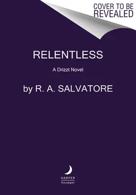 Unerbittlich: Ein Drizzt-Roman - Relentless: A Drizzt Novel