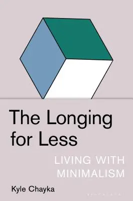 Die Sehnsucht nach weniger: Leben mit Minimalismus - The Longing for Less: Living with Minimalism