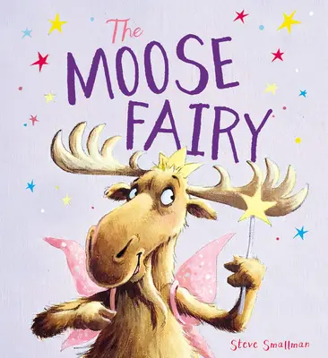 Die Elch-Fee - The Moose Fairy