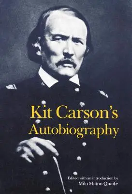 Kit Carsons Autobiographie - Kit Carson's Autobiography