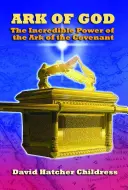 Arche Gottes: Die unglaubliche Macht der Bundeslade - Ark of God: The Incredible Power of the Ark of the Covenant