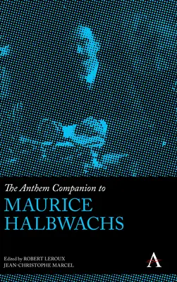 The Anthem Companion zu Maurice Halbwachs - The Anthem Companion to Maurice Halbwachs