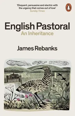 English Pastoral - An Inheritance - Der Sunday Times-Bestseller des Autors von The Shepherd's Life - English Pastoral - An Inheritance - The Sunday Times bestseller from the author of The Shepherd's Life