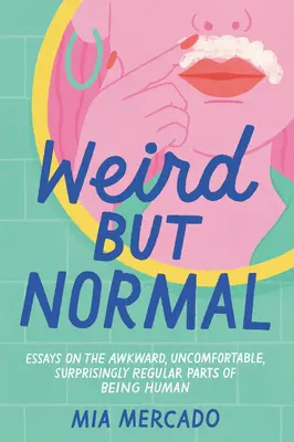 Seltsam, aber normal: Aufsätze - Weird But Normal: Essays