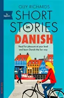 Kurzgeschichten auf Dänisch für Anfänger: Lesen Sie zum Vergnügen auf Ihrem Niveau, erweitern Sie Ihren Wortschatz und lernen Sie Dänisch auf spielerische Art! - Short Stories in Danish for Beginners: Read for Pleasure at Your Level, Expand Your Vocabulary and Learn Danish the Fun Way!