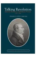 Sprechende Revolution - Edward Rushtons rebellische Poetik, 1782-1814 (Dellarosa Franca (Universität Baro Aldo Moro)) - Talking Revolution - Edward Rushton's Rebellious Poetics, 1782-1814 (Dellarosa Franca (University of Baro Aldo Moro))