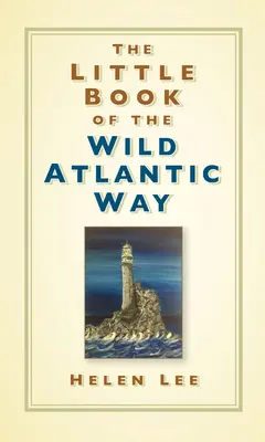 Das kleine Buch über den Wild Atlantic Way - The Little Book of the Wild Atlantic Way