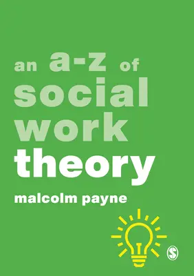 Theorie der Sozialen Arbeit von A-Z - An A-Z of Social Work Theory