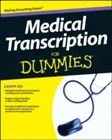 Medizinische Transkription für Dummies - Medical Transcription for Dummies