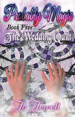 Wahrscheinlich Magie: Der Hochzeitsquilt - Probably Magic: The Wedding Quilt