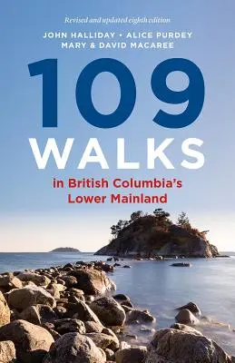 109 Wanderungen in British Columbia's Lower Mainland - 109 Walks in British Columbia's Lower Mainland