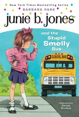 Junie B. Jones #1: Junie B. Jones und der dumme stinkende Bus - Junie B. Jones #1: Junie B. Jones and the Stupid Smelly Bus