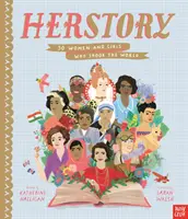 HerStory: 50 Frauen und Mädchen, die die Welt veränderten - HerStory: 50 Women and Girls Who Shook the World