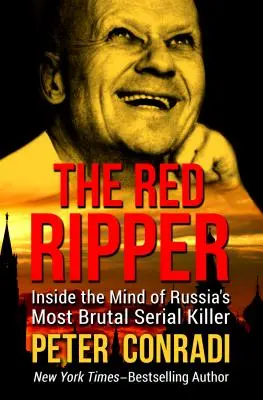 Der Rote Ripper: Das Innenleben von Russlands brutalstem Serienmörder - The Red Ripper: Inside the Mind of Russia's Most Brutal Serial Killer