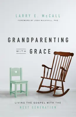 Großelternschaft mit Anmut - Grandparenting W/Grace