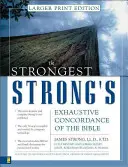 The Strongest Strong's Exhaustive Concordance of the Bible Größere Druckausgabe - The Strongest Strong's Exhaustive Concordance of the Bible Larger Print Edition