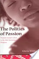 Die Politik der Leidenschaft: Die sexuelle Kultur der Frauen in der afro-surinamischen Diaspora - The Politics of Passion: Women's Sexual Culture in the Afro-Surinamese Diaspora