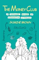 Der Geld-Club: Ein Leitfaden für Teenager zur finanziellen Allgemeinbildung - The Money Club: A Teenage Guide to Financial Literacy
