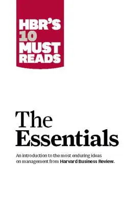 Hbr's 10 Must Reads: Das Wesentliche - Hbr's 10 Must Reads: The Essentials