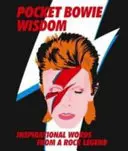 Pocket Bowie Wisdom - Witzige Zitate und weise Worte von David Bowie - Pocket Bowie Wisdom - Witty Quotes and Wise Words From David Bowie