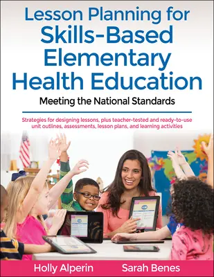 Unterrichtsplanung für eine kompetenzbasierte Gesundheitserziehung in der Grundschule: Die Erfüllung der nationalen Standards - Lesson Planning for Skills-Based Elementary Health Education: Meeting the National Standards