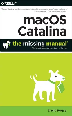 Macos Catalina: Das fehlende Handbuch: Das Buch, das in der Schachtel hätte sein sollen - Macos Catalina: The Missing Manual: The Book That Should Have Been in the Box