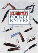 Das komplette Buch der U.S.-Militär-Taschenmesser: Vom Revolutionskrieg bis zur Gegenwart - The Complete Book of U.S. Military Pocket Knives: From the Revolutionary War to the Present