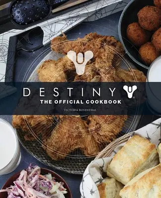 Das Schicksal: Das offizielle Kochbuch - Destiny: The Official Cookbook