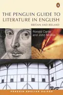 The Penguin Guide to Literature in English: Großbritannien und Irland - The Penguin Guide to Literature in English: Britain and Ireland