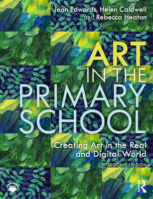 Kunst in der Grundschule: Kunstschaffen in der realen und digitalen Welt - Art in the Primary School: Creating Art in the Real and Digital World