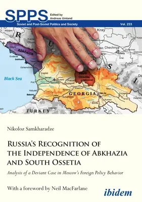 Russlands Anerkennung der Unabhängigkeit Abchasiens und Südossetiens: Analyse eines abweichenden Falles in Moskaus außenpolitischem Verhalten - Russia's Recognition of the Independence of Abkhazia and South Ossetia: Analysis of a Deviant Case in Moscow's Foreign Policy Behavior