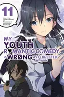 Meine Jugend-Romantik-Komödie ist falsch, so wie ich es erwartet habe @ Comic, Band 11 (Manga) - My Youth Romantic Comedy Is Wrong, as I Expected @ Comic, Vol. 11 (Manga)