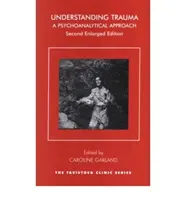 Trauma verstehen - eine psychoanalytische Betrachtungsweise - Understanding Trauma - A Psychoanalytical Approach