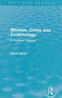 Frauen, Verbrechen und Kriminologie - eine feministische Kritik - Women, Crime and Criminology - A Feminist Critique